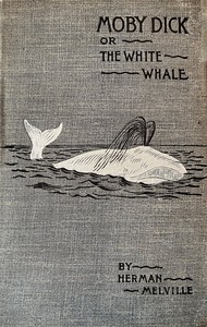Moby Dick; Or, The Whale, Herman Melville